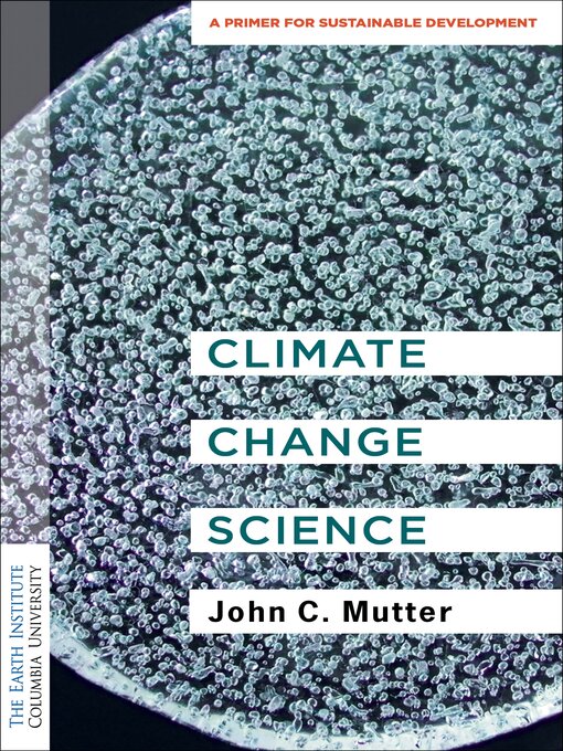 Title details for Climate Change Science by John C. Mutter - Available
